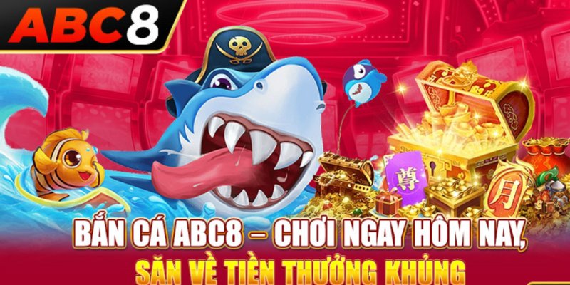 ABC8 Bắn cá tỷ phú